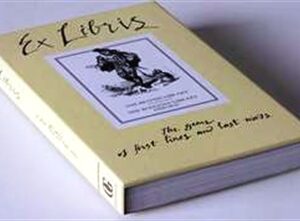 EX LIBRIS - EX LIBRIS The Game of First Lines and Last Words